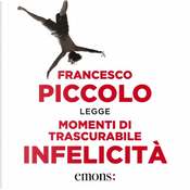 Momenti di trascurabile infelicità by Francesco Piccolo