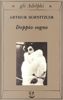 Doppio sogno by Arthur Schnitzler