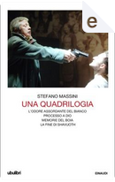 Una quadrilogia by Stefano Massini