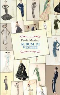 Album di vestiti by Paola Masino