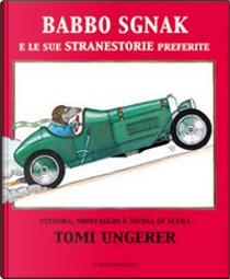 Babbo Sgnak e le sue stranestorie preferite by Tomi Ungerer
