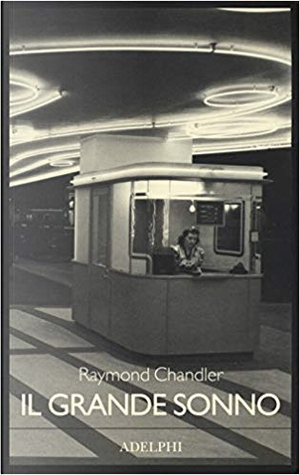 Il grande sonno by Raymond Chandler