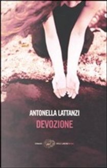 Devozione by Antonella Lattanzi