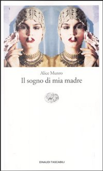 Il sogno di mia madre by Alice Munro