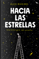 Hacia las estrellas by Alejandro Riveiro
