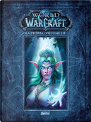 World of Warcraft: La storia Vol. 3 by Chris Metzen, Matt Burns, Robert Brooks