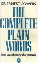 The Complete Plain Words by Ernest Gowers
