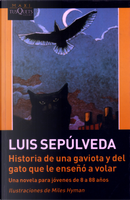 Historia de una gaviota y del gato que le enseñó a volar by Luis Sepulveda