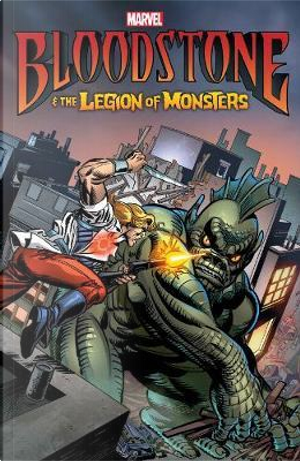Bloodstone & the Legion of Monsters by Dennis Hopeless
