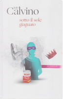 Sotto il sole giaguaro by Italo Calvino