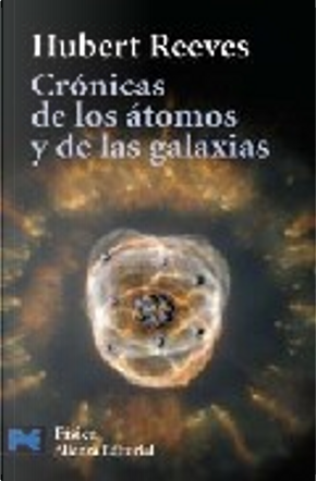 Cronicas de los Atomos y de las Estrellas/ Chronicles of atoms and Stars by Hubert Reeves
