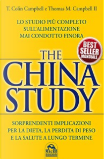 The China study by T. Colin Campbell, Thomas M. Campbell II