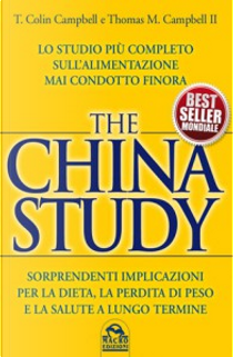 The China study by T. Colin Campbell, Thomas M. II Campbell