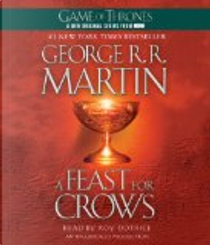A feast for crows by George R.R. Martin