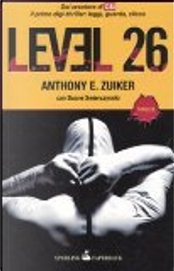 Level 26 by Anthony E. Zuiker, Duane Swierczynski