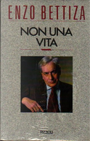 Non una vita by Enzo Bettiza
