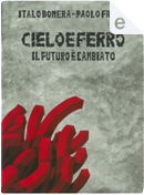Cielo e ferro by Italo Bonera, Paolo Frusca