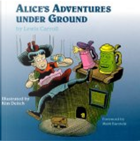 Alice's Adventures under Ground by Lewis Carroll