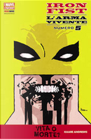 Iron Fist: L'arma vivente #5 by Kaare Andrews