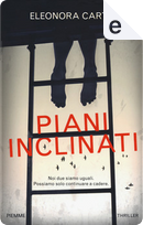 Piani inclinati by Eleonora Carta