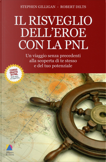 Il risveglio dell'eroe con la PNL by Robert Dilts, Stephen Gilligan