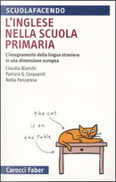 L' inglese nella scuola primaria by Claudia Bianchi, Nella Panzarasa, Patrizia G. Corasaniti