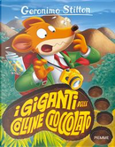 I giganti delle Colline Cioccolato by Geronimo Stilton