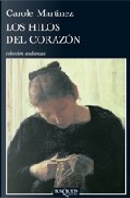 Los hilos del corazon/ threads From The Heart by Carole Martinez