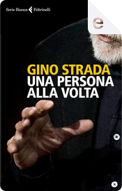 Una persona alla volta by Gino Strada