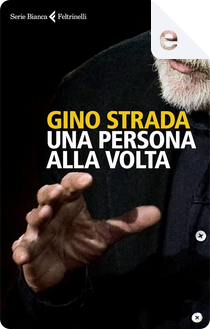 Una persona alla volta by Gino Strada