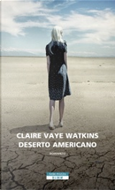 Deserto americano by Claire Vaye Watkins