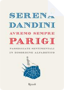 Avremo sempre Parigi by Serena Dandini