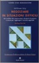 Negoziare in situazioni difficili by William Ury