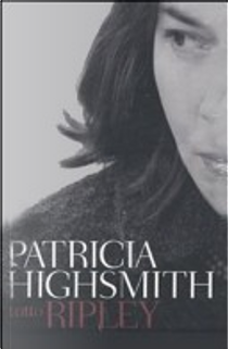 Tutto Ripley by Patricia Highsmith