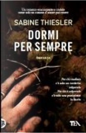 Dormi per sempre by Sabine Thiesler