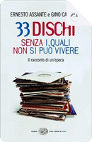 33 dischi senza i quali non si può vivere by Ernesto Assante, Gino Castaldo