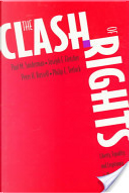 The Clash of Rights by Joseph F. Fletcher, Paul M. Sniderman, Peter H. Russell, Philip E. Tetlock