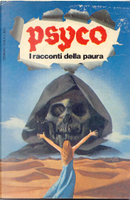Psyco. I Racconti Della Paura 4 by Clark Ashton Smith, John Ramsey Campbell, John Steinbeck, Katherine Yates, Ray Bradbury, Rhoda Broughton, Robert A. W. Lowndes, Rudyard Kipling, William Carleton