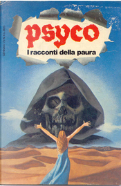 Psyco. I Racconti Della Paura 4 by Clark Ashton Smith, John Ramsey Campbell, John Steinbeck, Katherine Yates, Ray Bradbury, Rhoda Broughton, Robert A. W. Lowndes, Rudyard Kipling, William Carleton