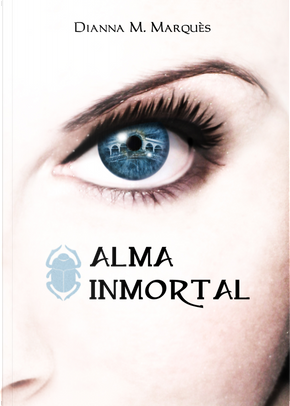 Alma inmortal by Dianna M. Marquès