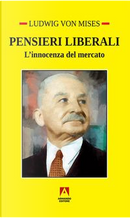 Pensieri liberali. L'innocenza del mercato by Ludwig von Mises