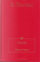 Il teatro - vol.1 by Alice Parmeggiani Dri, Celestina Fanella, Cinzia Schiavini, Eduardo Creus Visiers, Elena De Paz De Castro, Elena Vidoni, Francesca Fornari, Francesca Malara, Franco Perrelli, Giampaolo Gandolfo, Laura Forti, Laura Pignatti, Marco Consolini, Mariacristina Cavecchi, Maria Encarnacion Lopez Puertas, Maria Isabella Mininni, Massimo Lenzi, Maurizio Rebaudengo, Natka Badurina, Paolo Caponi, Rita Ramos Goncalves, Roberto Alonge, Rut Beltran Jorda, Salvatore Marchese, Sara Soncini, Silvia Ulrich Il teatro - vol.1 by Alice Parmeggiani Dri, Celestina Fanella, Cinzia Schiavini, Eduardo Creus Visiers, Elena De Paz De Castro, Elena Vidoni, Francesca Fornari, Francesca Malara, Franco Perrelli, Giampaolo Gandolfo, Laura Forti, Laura Pignatti, Marco Consolini, Mariacristina Cavecchi, Maria Encarnacion Lopez Puertas, Maria Isabella Mininni, Massimo Lenzi, Maurizio Rebaudengo, Natka Badurina, Paolo Caponi, Rita Ramos Goncalves, Roberto Alonge, Rut Beltran Jorda, Salvatore Marchese, Sara Soncini, Silvia Ulrich