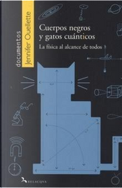 CUERPOS NEGROS Y GATOS CUANTICOS by Jennifer Ouellette