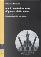 A.A.A. Vendesi esperto di guerre elettroniche by Valentino Maimone A.A.A. Vendesi esperto di guerre elettroniche by Valentino Maimone