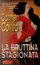 La bruttina stagionata by Carmen Covito