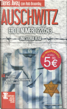 Auschwitz, ero il numero 220543 by Denis Avey, Rob Broomby