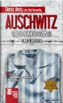 Auschwitz, ero il numero 220543 by Denis Avey, Rob Broomby