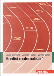 Analisi matematica 1 by Carlo D. Pagani, Marco Bramanti, Sandro Salsa