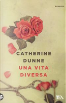 Una vita diversa by Catherine Dunne