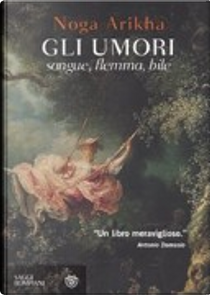 Gli umori by Noga Arikha